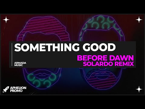 Something Good feat. Sansa - Before Dawn (Solardo Extended Remix)