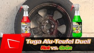 Tuga Chemie Alu Teufel Grün vs. Alu Teufel Rot - durch Säureanteil mehr Leistung? Felgenreiniger