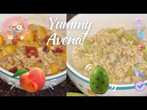 Avena con Tunas y Avena con Durazno 🍑 en 1 1/2 minuto