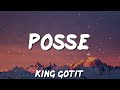 King Gotit - Posse (Lyrics)