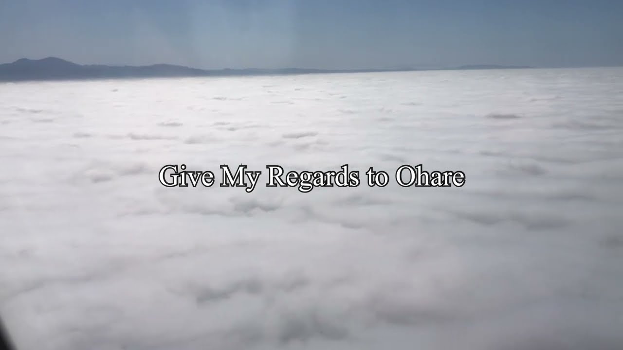 Give My Regards to O'Hare Trailer