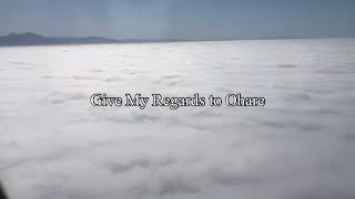 Give My Regards to O'Hare Trailer