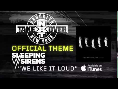 NXT TakeOver: Brooklyn OFFICIAL Theme song - "We Like It Loud" by Sleeping With Sirens (HD)