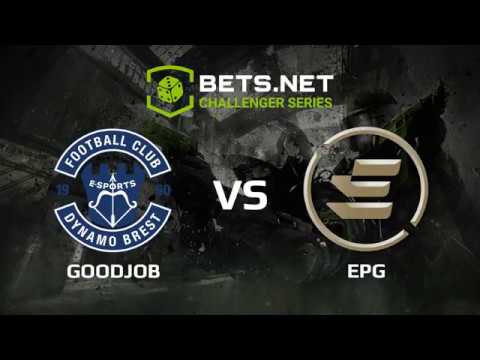 [EN] GoodJob vs EPG, Bets.net Challanger Series