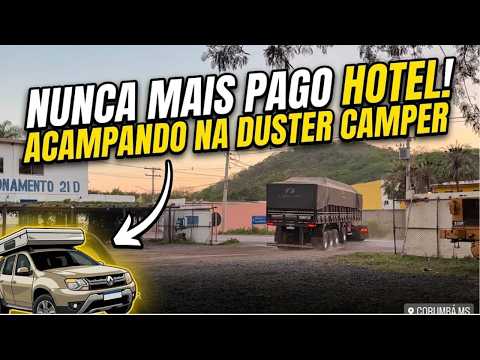CHEGAMOS EM CORUMBÁ! Acampando na nossa Duster Camper 🚙🏕️