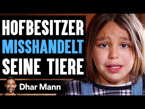 Hofbesitzer MISSHANDELT Seine Tiere | Dhar Mann Studios