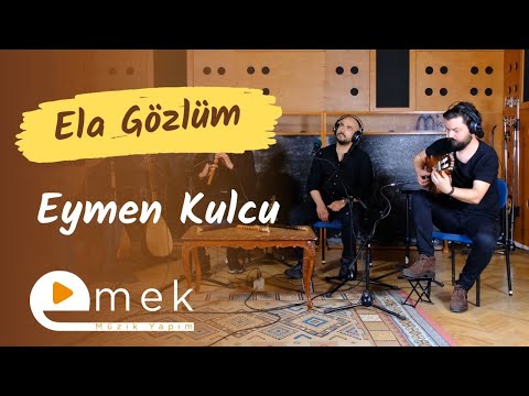Eymen Kulcu - Ela Gözlüm | Emek Yapım | 2023