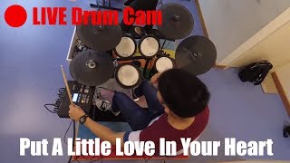 Put A Little Love In Your Heart // Live Drum Cam Cover