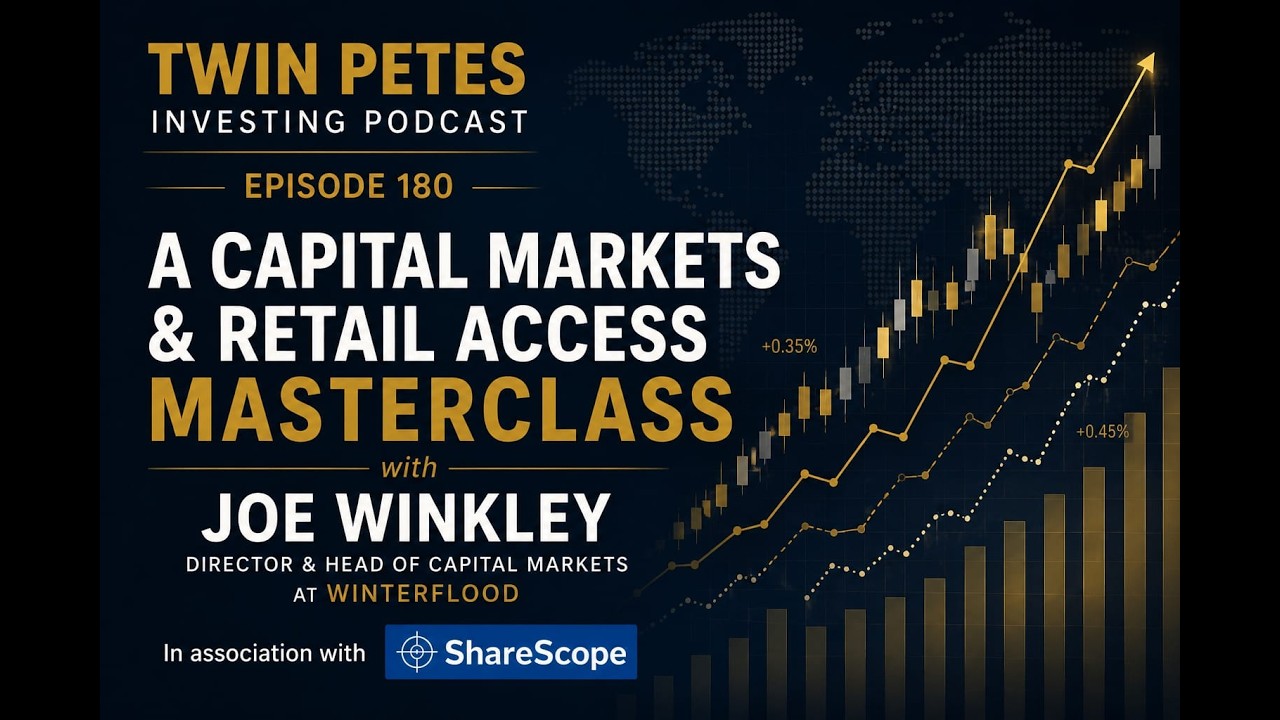 Thumbnail for A Capital Markets & Retail Access Masterclass w/ Joe Winkley, Head of Capital Markets at Winterflood