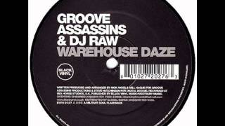 #1 Groove Assassins & DJ Raw - Warehouse Daze