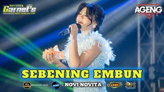 Download lagu SEBENING EMBUN - NOVI NOVITA _ AGENG MUSIC - GARNET's 2026 mp3