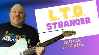 Master The Classic Song &quot;stranger&quot; By L.T.D. On Guitar