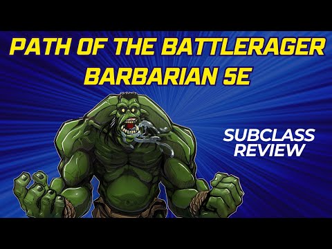 Path of the Battlerager Barbarian 5e: Subclass Review