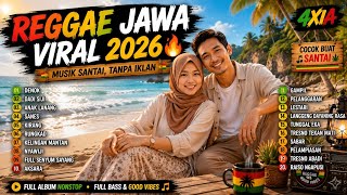 Download lagu REGGAE JAWA VIRAL 2026 🔥 FULL ALBUM NONSTOP | LAGU JAWA REGGAE TERBAIK | FULL BASS & GOOD VIBES mp3
