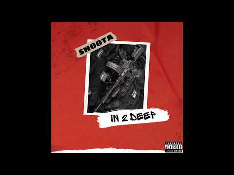 YungShoota - “In 2 Deep” (Official Audio)