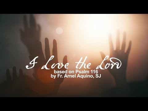 I Love the Lord, based on Ps116 - Himig Heswita (Lyric Video)