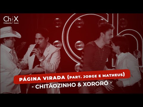Chitãozinho & Xororó - Página virada (part. Jorge & Matheus)