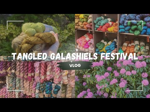 tangled galashiels 2023 - yarn festival vlog - The Woolly Worker Knitting Podcast