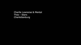 Charlie Lownoise &amp; Mental Theo - Stars (Video Mix)
