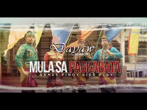 Dayaw Season 11 - Episode 1: Mula Sa Pagkabata (Games Pinoy Kids Play)