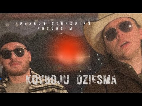 Edvards Strazdiņš X Artūrs M –  Kovboju dziesma