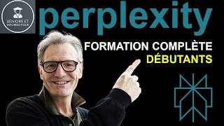 PERPLEXITY : Tutoriel complet pour démarrer en douceur