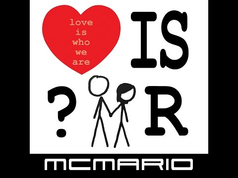 LOVE IS WHO WE ARE- MC MARIO