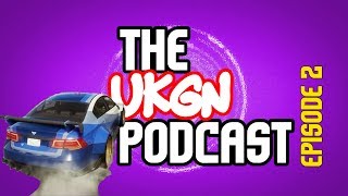 The UKGN Podcast - Episode 2 - 11th April 2019