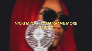 nicki minaj - want some more [lyrics]