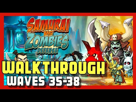 Samurai Vs. Zombies Defense Walkthrough / Guide - Waves 35-38 (Part 8)