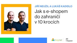 Shoptet a Jiří s Lukášem z NK Expand o tom, jak s e-shopem do zahraničí v 10 krocích