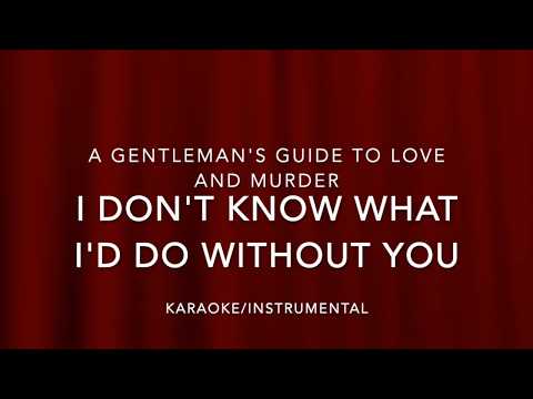 Gentleman's Guide- I Don't Know What I'd Do Without You Karaoke/Instrumental