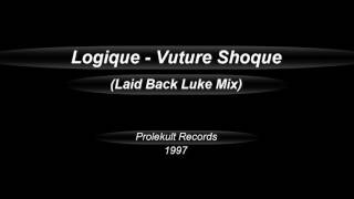Logique  -  Vuture Shoque (Laid Back Luke Mix)  (1997)