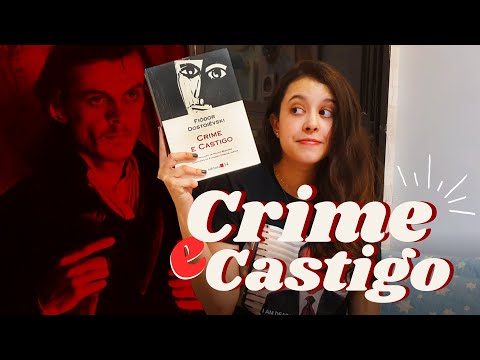 CRIME E CASTIGO, de Fiódor Dostoiévski | RESENHA