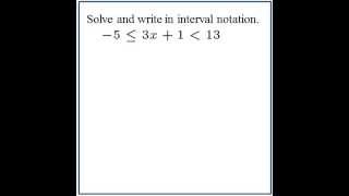 preview picture of video 'Solve compound inequality and write answer in interval notation.'