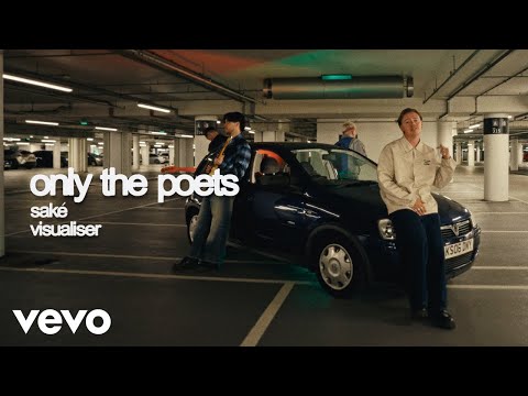 Only The Poets - Saké (Visualiser)