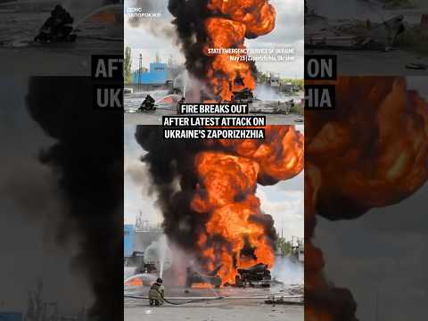 Video Thumbnail: Fire breaks out after latest attack onUkraine's Zaporizhzhia