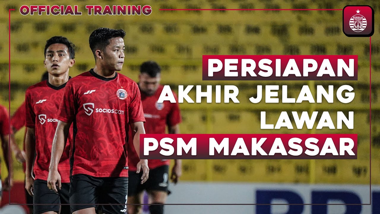 Persiapan Akhir Jelang Lawan PSM Makassar | Official Training