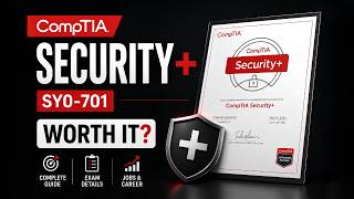 CompTIA Security+ SY0-701: Complete Certification Guide | Is It Worth It