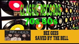 BEE GEES - SAVED BY THE BELL