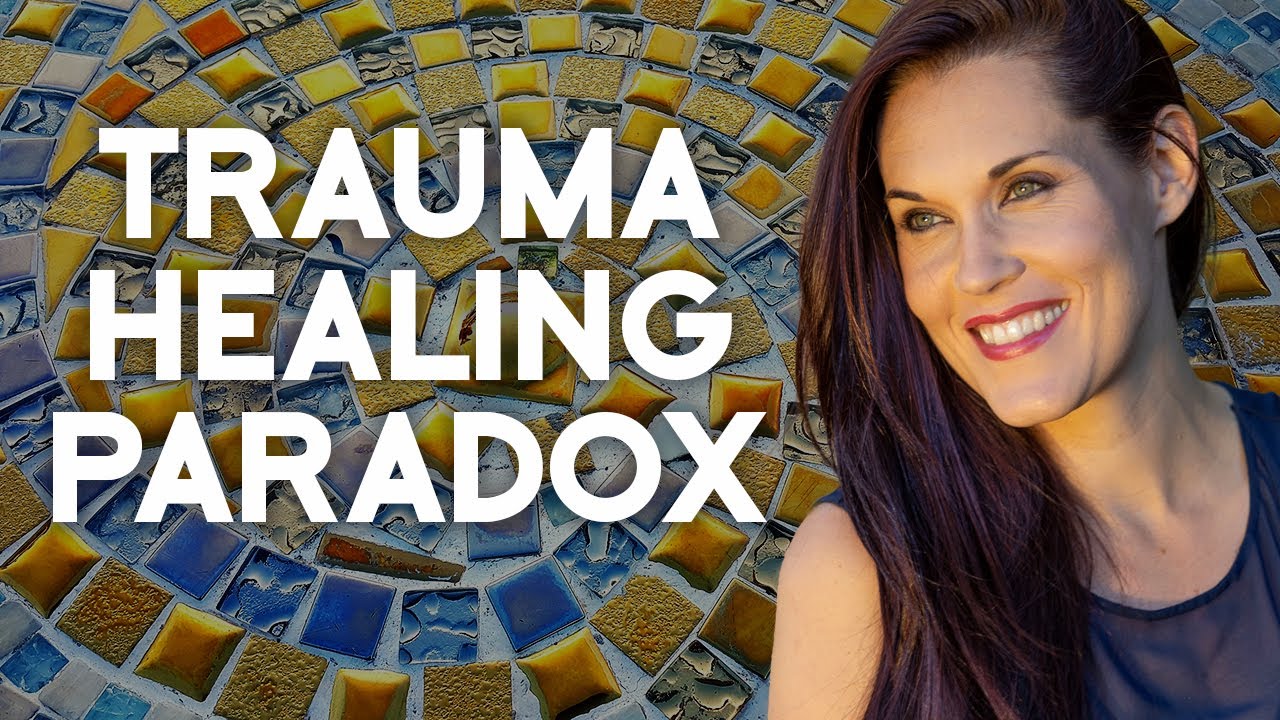 What Is The Trauma Healing Paradox?