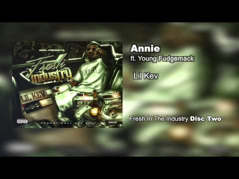 Lil Kev619  - Annie ft. Young Fudgemack