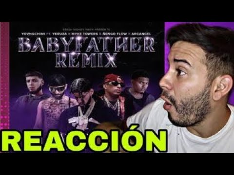 (REACCION ) BABY FATHER 2.0 - YOVNGCHIMI FT. MYKE TOWER, ARCANGEL, ÑENGO FLOW & YERUZA