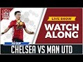 Chelsea vs Manchester United with Mark Goldbridge Watchalong