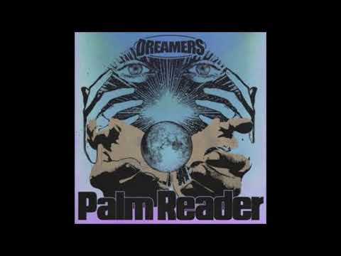 DREAMERS - Palm Reader