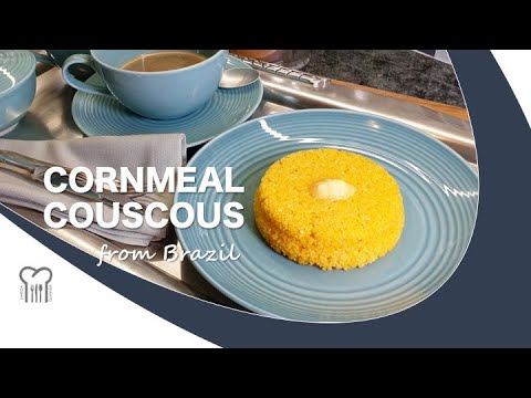 CORNMEAL COUSCOUS from Brazil