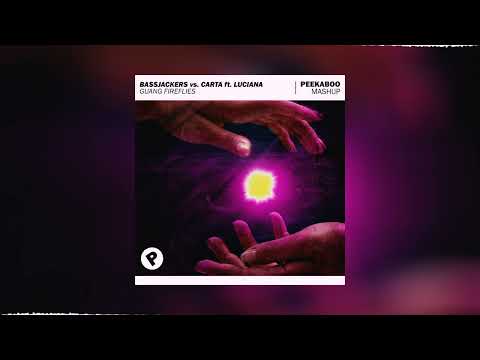 Bassjackers vs. Carta ft. Luciana - Guang Fireflies (Peekaboo Mashup)