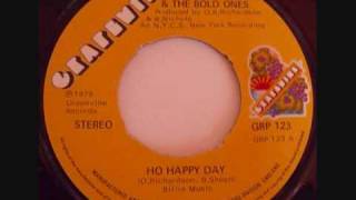 ho happy day ....flame n, king & the bold ones.