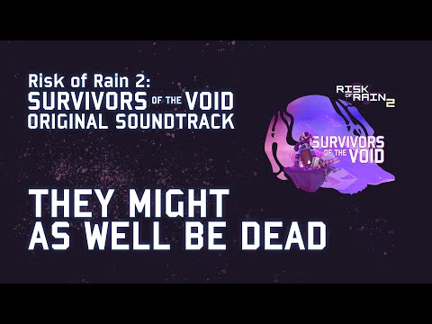 Chris Christodoulou - They Might As Well Be Dead | ROR2: Survivors of the Void (2022)
