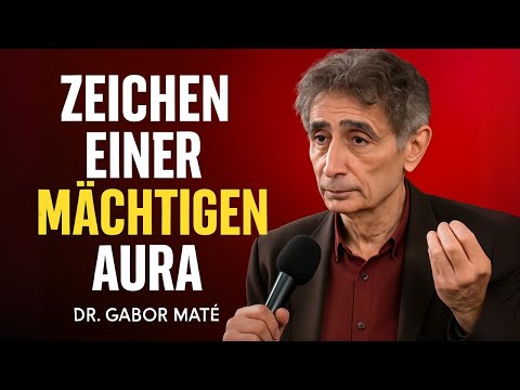 13 Signs Your Aura Is Too Powerful for Most People | Dr. Gabor Maté